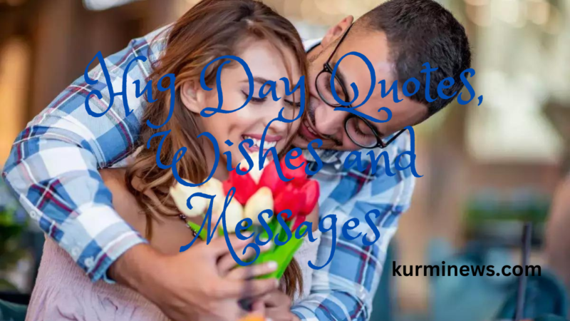 Hug Day Quotes, Wishes and Messages