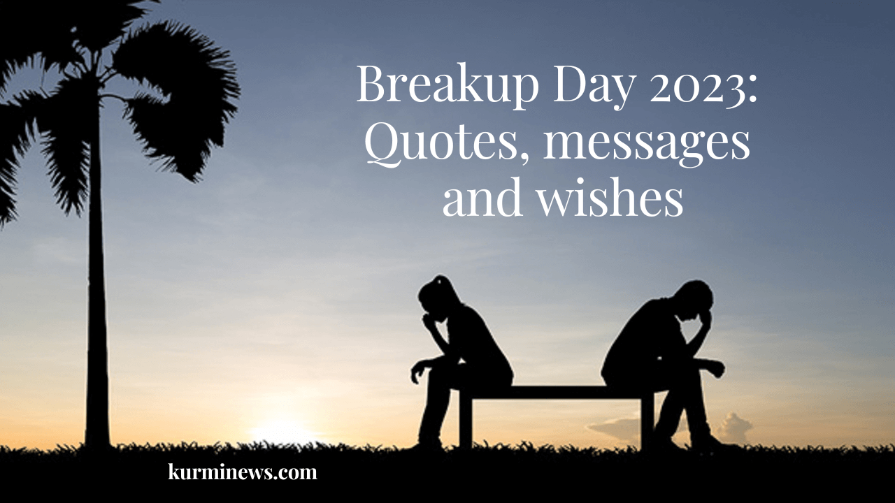 Breakup Day 2023: Quotes, messages and wishes