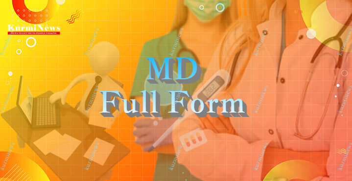 MD Full Form