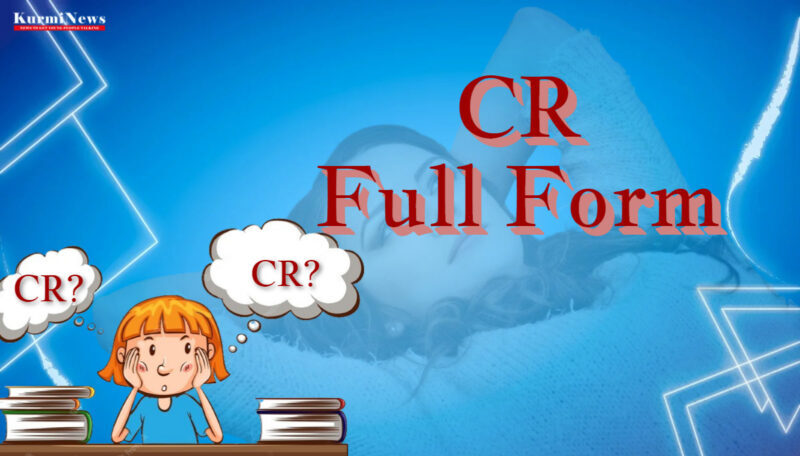 CR Full Form