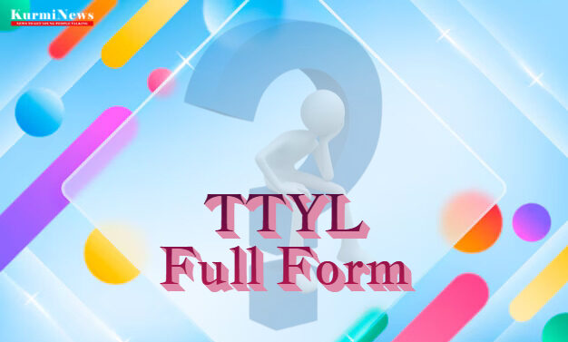 TTYL Full Form